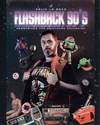 Felix le Braz dans Flashback 90's - Bibi Comedia