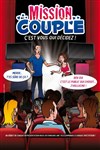 Mission couple c'est vous qui décidez ! - La Comédie des Suds