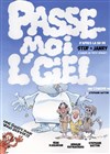 Passe-Moi l'Ciel - Théâtre Daudet