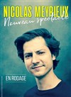 Nicolas Meyrieux dans Nouveau spectacle - Café théâtre de la Fontaine d'Argent