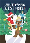Au lit ! demain c'est Noël ! - Théâtre Comédie Odéon
