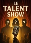 Le Talent Show - Le Paris de l'Humour