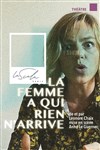 La femme à qui rien n'arrive - La Piccola Scala