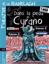 Dans la Peau de Cyrano - Théâtre le Ranelagh