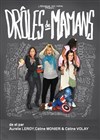 Drôles de Mamans - Café Théâtre de l'Accessoire