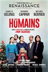 Les Humains - Théâtre de la Renaissance
