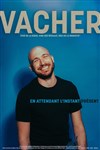 Gregory Vacher dans En attendant l'instant présent - Comédie des Volcans
