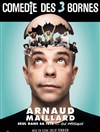 Arnaud Maillard dans Arnaud Maillard seul dans sa tête ou presque - Comédie des 3 Bornes