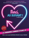 Merci, au suivant ! - Le Montorgueil - Scène des Halles