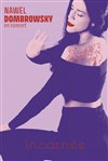 Nawel Dombrowsky : Incarnée - Théâtre de L'Arrache-Coeur - Salle Barbara Weldens