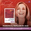 Pannonica, Papillon du Jazz - La Scala Provence - salle 100
