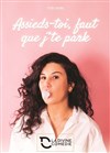 Flora Amara dans Assieds-toi, faut que j'te parle - La Divine Comédie - Salle 2