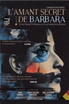 L'amant secret de Barbara - Théâtre la Carreterie