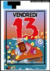 Vendredi 13 - Laurette Théâtre Avignon - Grande salle