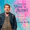 Dans les Yeux de Monet | avec Clovis Cornillac - Casino Barriere Enghien
