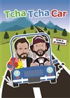 Tcha Tcha Car - Théâtre du RisCochet Nantais