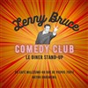 Lenny Bruce Comedy Club - Café Millésimes