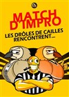 Match d'Impro : Les Drôles de Cailles rencontrent... - Centre d'animation Poterne des Peupliers