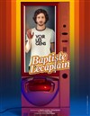 Baptiste Lecaplain dans Voir les Gens - Palais des congrès - Le Vinci