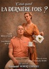 Affiche de C'était quand la dernière fois ?