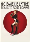 Noémie de Lattre dans Féministe pour homme - Café de la Gare