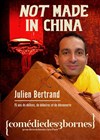Julien Bertrand dans Not Made in China - Comédie des 3 Bornes