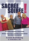 Sacrée Soirée ! - La scène de Strasbourg
