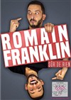 Romain Franklin dans Sûr de rien - La Girafe