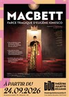 Affiche de Macbett, farce tragique d'Eugène Ionesco
