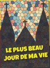 Le plus beau jour de ma vie - Espace culturel Ritt