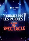 N'Oubliez pas Les Paroles se donne en spectacle | Nantes - Le Zénith Nantes Métropole