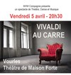Vivaldi au carré - Théâtre de Maison Forte