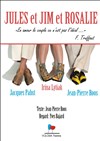 Jules et Jim et Rosalie - Théâtre 2000