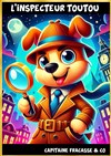 L'inspecteur Toutou - Théâtre Bellecour