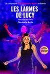 Les larmes de Lucy - Théâtre Essaion