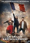 Le Grand Rapprochement - Atypik Théâtre