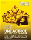 Une Actrice - Théâtre de Poche Montparnasse - Le Poche