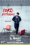 Lord Betterave - Théâtre Le Mokiri Avignon