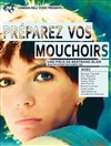 Préparez Vos Mouchoirs - La Reine Blanche