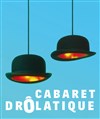 Cabaret drôlatique - Bazart