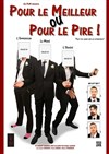 Pour le meilleur ou pour le pire - Contrepoint Café-Théâtre