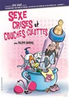 Sexe, crises et couches-culottes - La Comédie des Suds