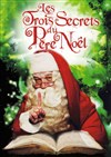 Les trois secrets du Père Noel - Acte 2 Théâtre