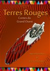 Terre Rouge - Théâtre la semeuse