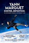 Yann Marguet dans Exister, définition - Centre des Congrès du Chapeau Rouge