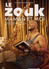 Fred d'Or dans Le zouk, maman et moi - La Comédie d'Avignon