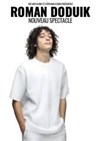 Roman Doduik | Nouveau spectacle - We welcome 
