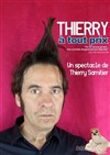 Thierry Samitier dans Thierry à tout prix - L'Azile La Rochelle