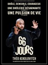 Théo Askolovitch dans 66 jours - Théâtre des Béliers Parisiens