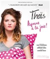 Thaïs dans Hymne à la joie - Le Zygo Comédie